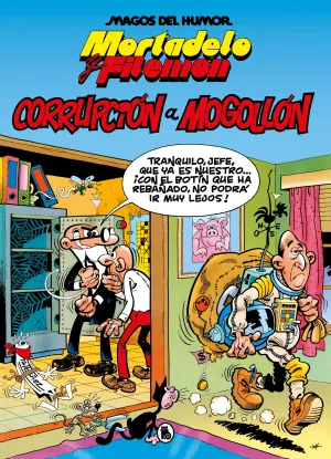 MORTADELO Y FILEMÓN: CORRUPCIÓN A MOGOLLÓN