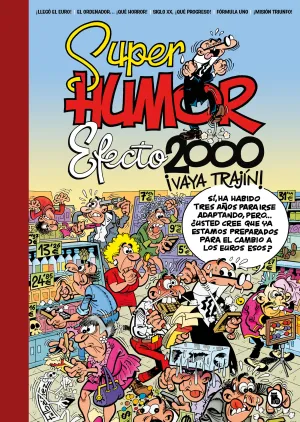 SUPER HUMOR 68. EFECTO 2000, ¡VAYA TRAJÍN!