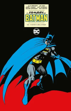 LA SOMBRA DE BATMAN 04: MATAR A UNA LEYENDA