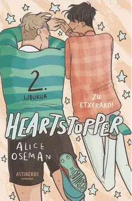 HEARTSTOPPER 02: ZU ETXERAKO!