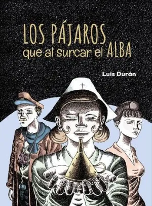 LOS PÁJAROS QUE AL SURCAR EL ALBA