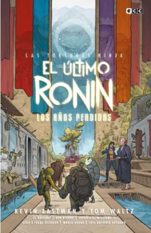 LAS TORTUGAS NINJA: EL ÚLTIMO RONIN - LOS AÑOS PERDIDOS