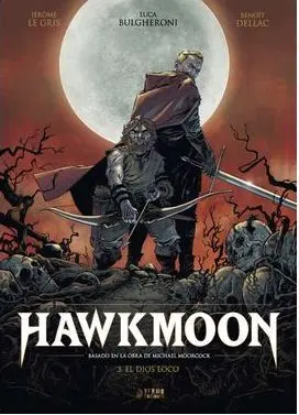 HAWKMOON 03: EL DIÓS LOCO