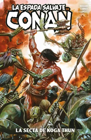 LA ESPADA SALVAJE DE CONAN 01: LA SECTA DE KOGA THUN