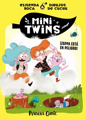 MINITWINS 02: ¡ZAPPA ESTÁ EN PELIGRO!