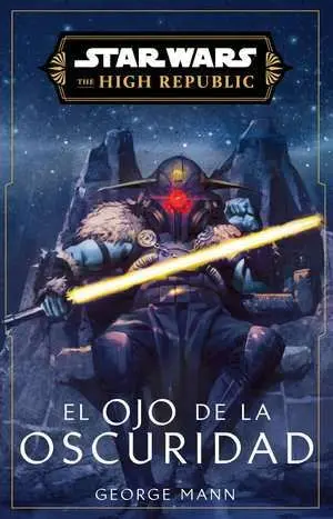 STAR WARS. HIGH REPUBLIC III: EYE OF DARKNESS