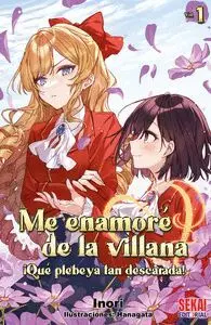 ME ENAMORÉ DE LA VILLANA: ¡QUÉ PLEBEYA TAN DESCARADA! 01