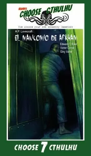 CHOOSE CTHULHU 07: EL MANICOMIO DE ARKHAM