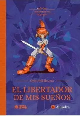 EL LIBERTADOR DE MIS SUEÑOS