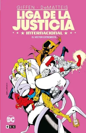 LIGA DE LA JUSTICIA INTERNACIONAL 05:  EL VECTOR EXTREMISTA