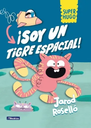 SÚPER HUGO 02: ¡SOY UN TIGRE ESPACIAL!