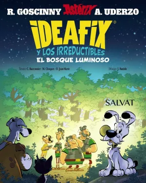 IDEAFIX Y LOS IRREDUCTIBLES 06: EL BOSQUE LUMINOSO