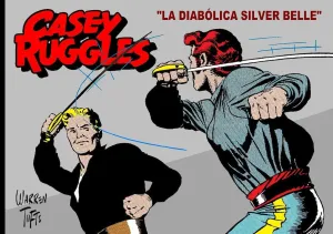 CASEY RUGGLES 05: LA DIABÓLICA SILVER BELLE