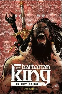 THE BARBARIAN KING 02: EL REY CAÍDO